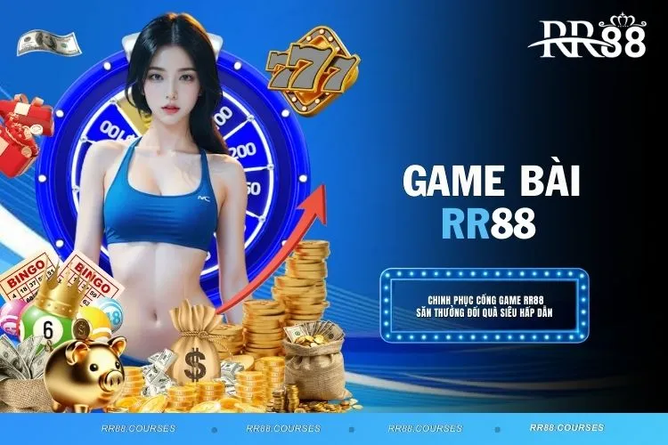 Game Bài RR88 - Giải Trí No.1 Và Rinh Quà Cực Đã