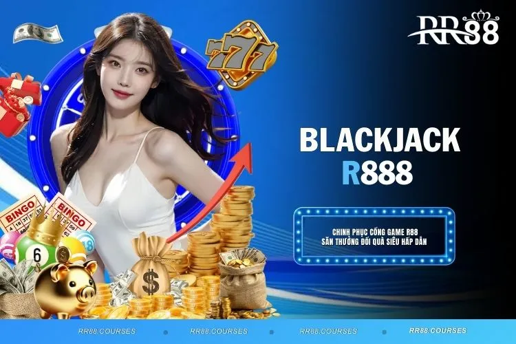 Blackjack - Sản Phẩm Đứng Top 1 Trong Làng Cá Cược