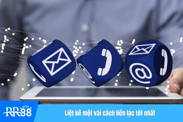 Liệt kê một vài cách liên lạc tốt nhất