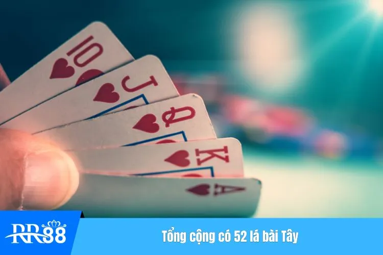 Tổng cộng có 52 lá bài Tây