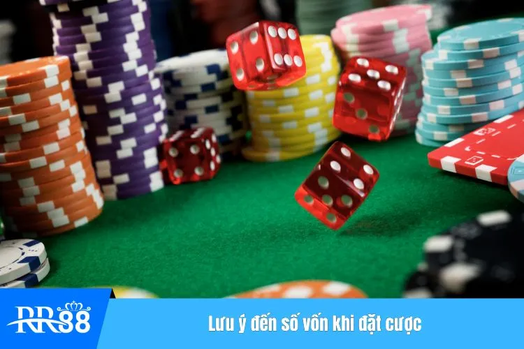 Lưu ý đến số vốn khi đặt cược