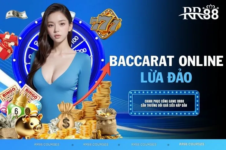 Baccarat Online Lừa Đảo - Hành Vi Chiếm Đoạt Tài Sản No.1